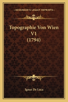 Paperback Topographie Von Wien V1 (1794) [German] Book