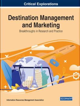 Hardcover Destination Management and Marketing: Breakthroughs in Research and Practice Book