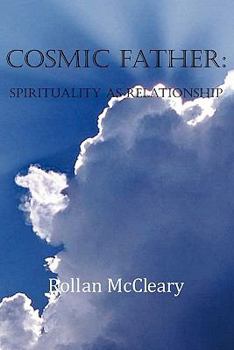 Paperback Cosmic Father: Spirituality As Relationship Book