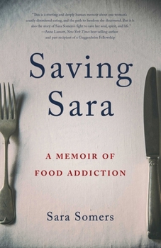 Paperback Saving Sara: A Memoir of Food Addiction Book