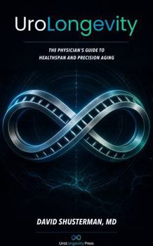 Paperback UroLongevity: The Physician's Guide to Healthspan and Precision Aging (The Urologist’s Guide) Book