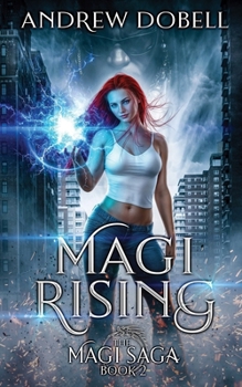 Paperback Magi Rising: An Epic Urban Fantasy Adventure Book