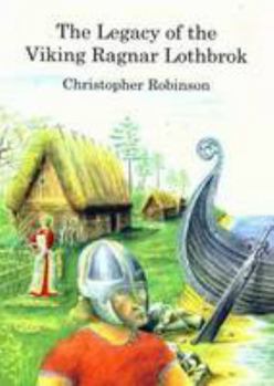 Paperback The Legacy of the Viking Ragnar Lothbrok Book