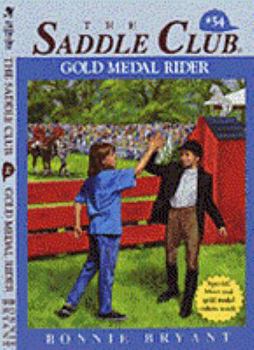 Gold Medal Rider (Saddle Club, #54) - Book #54 of the Saddle Club