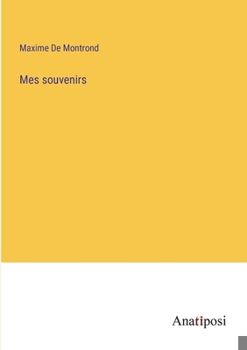 Paperback Mes souvenirs [French] Book