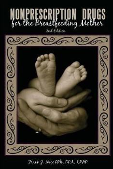 Paperback Nonprescription Drugs: for the Breastfeeding Mother Book