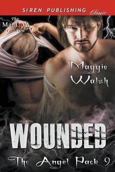 Paperback Wounded [The Angel Pack 9] (Siren Publishing Classic Manlove) Book