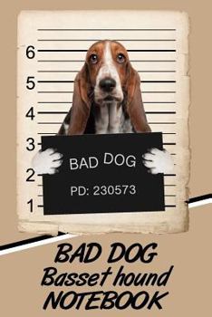 Paperback Bad Dog Basset Hound Notebook Book