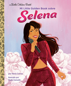 Hardcover Mi Little Golden Book Sobre Selena (My Little Golden Book about Selena Spanish Edition) [Spanish] Book