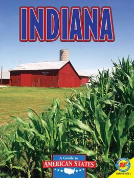 Indiana: The Hoosier State (Guide to American States) - Book  of the Guide to American States