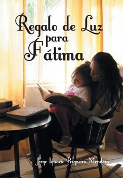 Hardcover Regalo de Luz Para Fatima [Spanish] Book