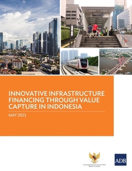 Paperback Innovative Infrastructure Financing Through Value Capture in Indonesia Book