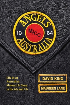 Paperback Angels: Life in an Australian Motorcycle Gang in the 60s and 70s Book