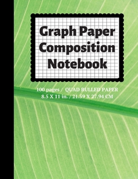 Paperback Graph Paper Composition Notebook: Grid Paper Notebook, Quad Ruled, 100 Sheets (Large, 8.5 x 11) Book