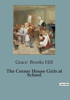 The Corner House Girls at School - Book #2 of the Corner House Girls
