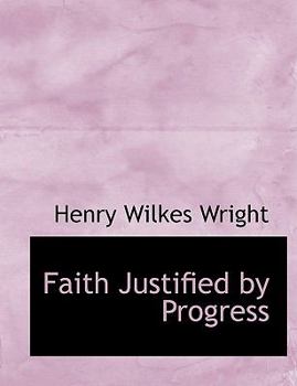 Paperback Faith Justified by Progress [Large Print] Book