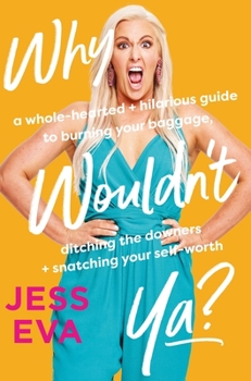 Paperback Why Wouldn't Ya? Book