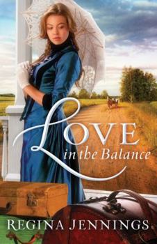 Love in the Balance - Book #2 of the Ladies of Caldwell County