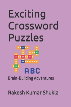 Paperback Exciting Crossword Puzzles: Brain-Building Adventures Book