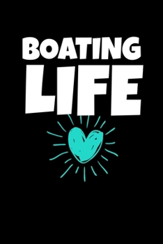 Boating Life: Boating Notebook Gift | 120 Dot Grid Page