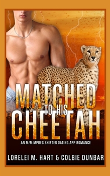 Paperback Matched To His Cheetah: An M/M Mpreg Shifter Dating App Romance Book