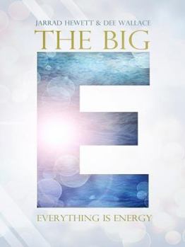 Paperback The Big E: Everything Is Energy Book