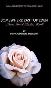 Hardcover Somewhere East Of Eden: Poems For A Restless World Book