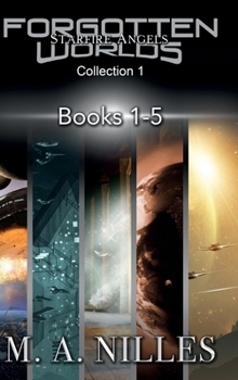 Hardcover Starfire Angels: Forgotten Worlds Collection 1 (Books 1-5) Book