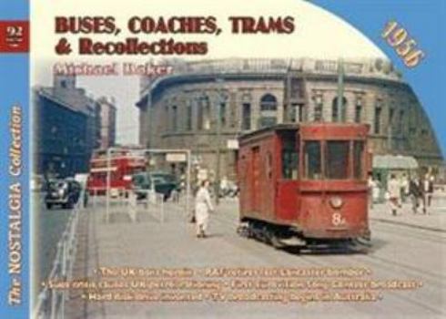 Paperback Buses, Coaches Trams & Recollections 1956 1956: 92 Book