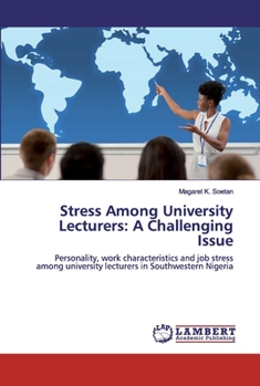 Paperback Stress Among University Lecturers: A Challenging Issue Book