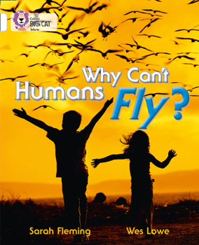 Paperback Why Can't Humans Fly?: Band 10/White Book