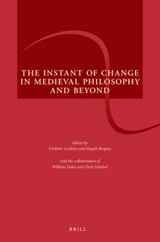 Paperback The Instant of Change in Medieval Philosophy and Beyond Book