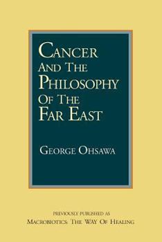 Paperback Cancer and the Philosophy of the Far East Book