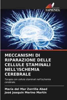 Paperback Meccanismi Di Riparazione Delle Cellule Staminali Nell'ischemia Cerebrale [Italian] Book