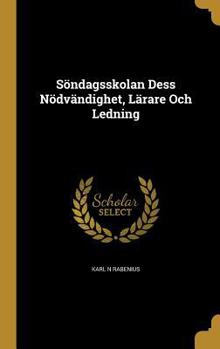 Hardcover Söndagsskolan Dess Nödvändighet, Lärare Och Ledning Book