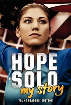 Paperback Hope Solo: My Story Young Readers' Edition Book