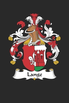 Paperback Lange: Lange Coat of Arms and Family Crest Notebook Journal (6 x 9 - 100 pages) Book
