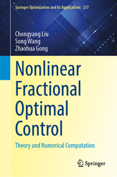 Hardcover Nonlinear Fractional Optimal Control: Theory and Numerical Computation (Springer Optimization and Its Applications, 237) Book