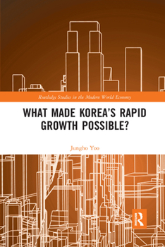 Paperback What Made Korea's Rapid Growth Possible? Book