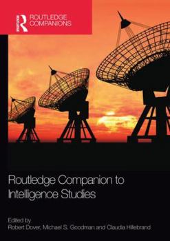 Routledge Companion to Intelligence Studies - Book  of the Routledge Companions