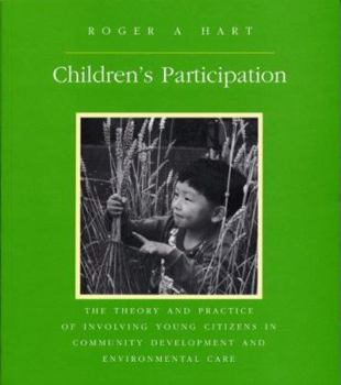 Paperback Children's Participation: The Theory and Practice of Involving Young Citizens in Community Development and Environmental Care Book