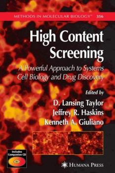 Methods in Molecular Biology, Volume 356: High Content Screening - Book #356 of the Methods in Molecular Biology
