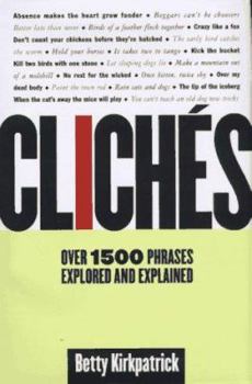 Hardcover Cliches: Over 1500 Phrases Explored and Explained Book