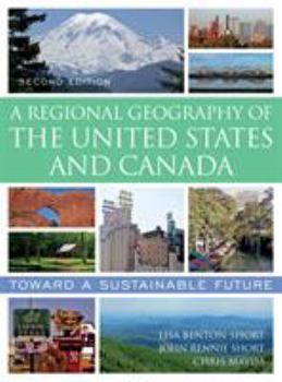 Hardcover A Regional Geography of the United States and Canada: Toward a Sustainable Future Book