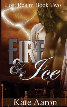 Paperback Fire & Ice (Lost Realm, #2) Book