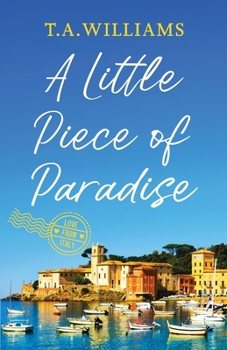 A Little Piece of Paradise - Book #1 of the Love From Italy