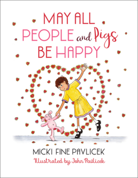 Hardcover May All People and Pigs Be Happy Book