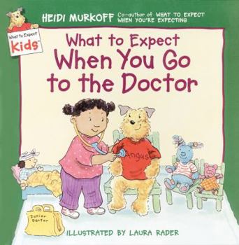 Hardcover What to Expect When You Go to the Doctor Book