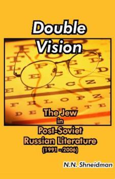 Paperback Double Vision: The Jew in Post-Soviet Russian Literature (1991-2006) Book