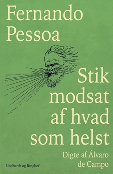 Stik modsat af hvad som helst. Digte af ?lvaro de Campo